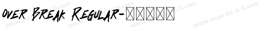 Over Break Regular字体转换
